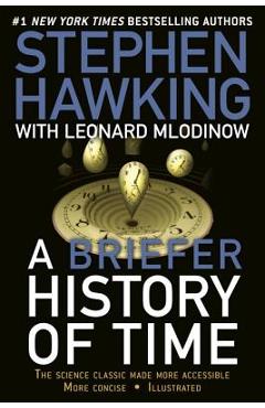 A Briefer History of Time: The Science Classic Made More Accessible - Stephen Hawking