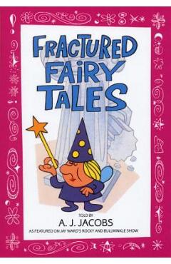 Fractured Fairy Tales - A. J. Jacobs