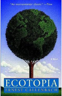 Ecotopia - Ernest Callenbach