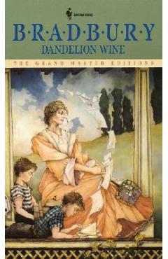 Dandelion Wine - Ray D. Bradbury