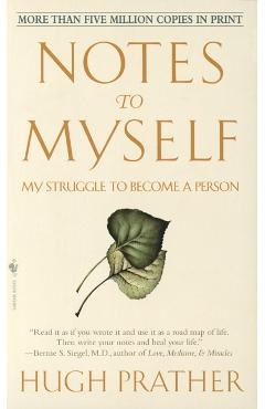 Notes to Myself: My Struggle to Become a Person - Hugh Prather