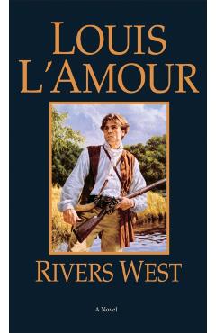 Rivers West - Louis L'amour