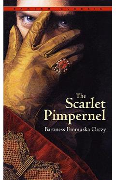 The Scarlet Pimpernel - Emmuska Orczy