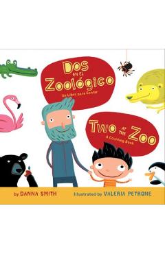 Dos en el Zoologico/Two At The Zoo: Un Libro Para Contar/A Counting Book - Danna Smith