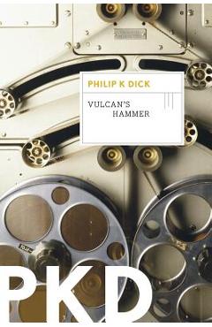 Vulcan\'s Hammer - Philip K. Dick