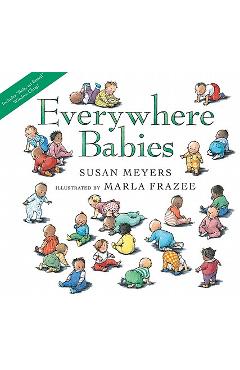 Everywhere Babies Lap Board Book (with Window Cling) [With Window Cling] - Susan Meyers
