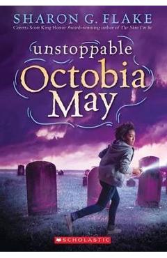 Unstoppable Octobia May - Sharon G. Flake