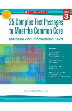 25 Complex Text Passages to Meet the Common Core: Literature and Informational Texts, Grade 3 - Martin Lee