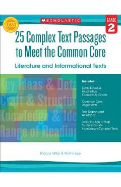 25 complex text passages to meet the common core: literature and informational texts, grade 2 - martin lee