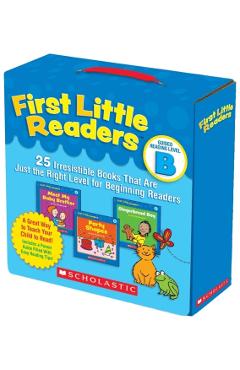 First Little Readers: Guided Reading Level B (Parent Pack): 25 Irresistible Books That Are Just the Right Level for Beginning Readers - Liza Charlesworth