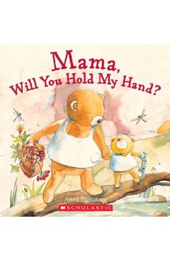 Mama, Will You Hold My Hand? - Anna Pignataro