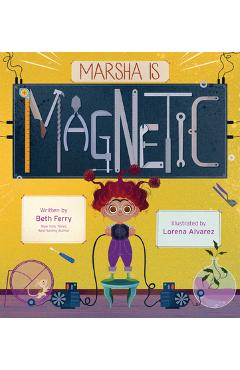 Marsha Is Magnetic - Beth Ferry
