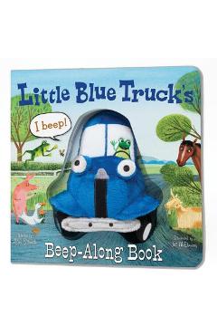 Little Blue Truck\'s Beep-Along Book - Alice Schertle