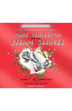 Mike Mulligan and His Steam Shovel [With Downloadable Audiobook] - Virginia Lee Burton