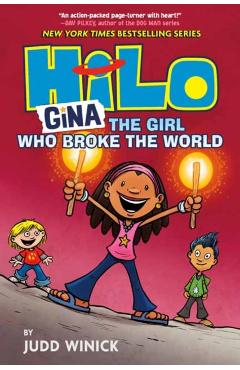 Hilo Book 7: Gina---The Girl Who Broke the World - Judd Winick