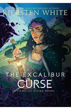 The Excalibur Curse - Kiersten White