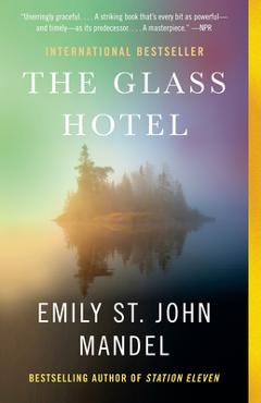 The Glass Hotel - Emily St John Mandel