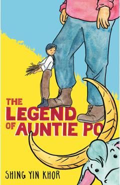 The Legend of Auntie Po - Shing Yin Khor