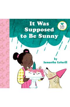 It Was Supposed to Be Sunny - Samantha Cotterill