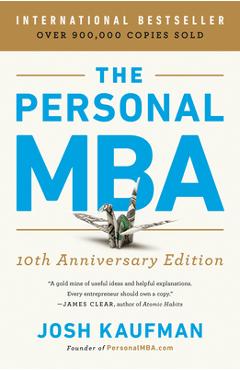 The Personal MBA 10th Anniversary Edition - Josh Kaufman