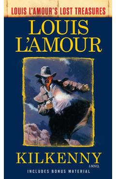 Kilkenny (Louis l'Amour's Lost Treasures) - Louis L'amour