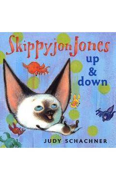 Skippyjon Jones: Up and Down - Judy Schachner