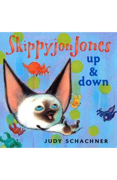 Skippyjon Jones: Up and Down - Judy Schachner