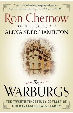 The Warburgs: The Twentieth-Century Odyssey of a Remarkable Jewish Family - Ron Chernow
