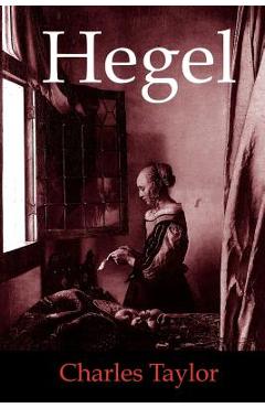 Hegel - Charles Taylor