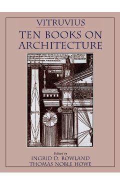 Vitruvius: 'ten Books on Architecture' - Vitruvius