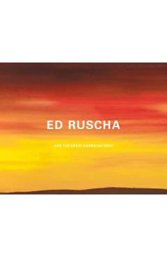 Ed Ruscha and the Great American West - Karin Breuer