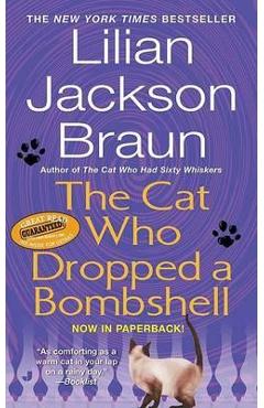 The Cat Who Dropped a Bombshell - Lilian Jackson Braun