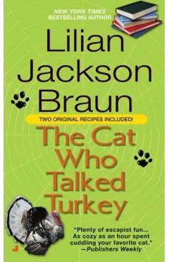 The Cat Who Talked Turkey - Lilian Jackson Braun