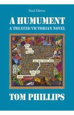 A Humument: A Treated Victorian Novel - Tom Phillips
