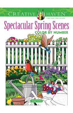 Creative Haven Spectacular Spring Scenes Color by Number - George Toufexis