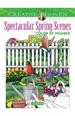 Creative Haven Spectacular Spring Scenes Color by Number - George Toufexis
