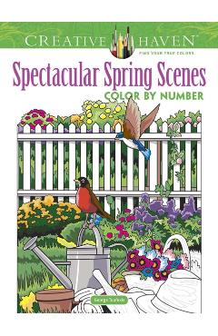 Creative Haven Spectacular Spring Scenes Color by Number - George Toufexis