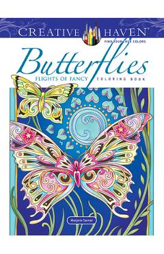 Creative Haven Butterflies Flights of Fancy Coloring Book - Marjorie Sarnat