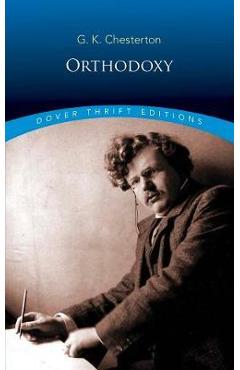 Orthodoxy - G. K. Chesterton