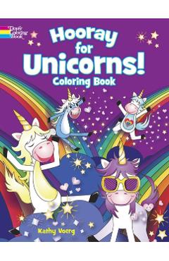 Hooray for Unicorns! Coloring Book - Kathy Voerg