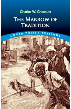The Marrow of Tradition - Charles W. Chesnutt