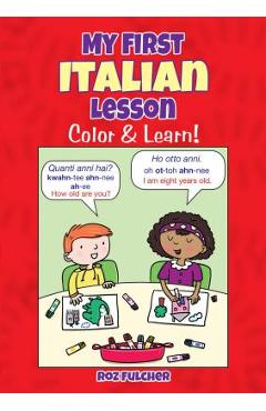My First Italian Lesson: Color & Learn! - Roz Fulcher