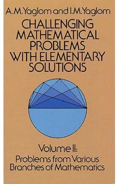 Challenging Mathematical Problems with Elementary Solutions, Vol. II - A. M. Yaglom - Imagine 1
