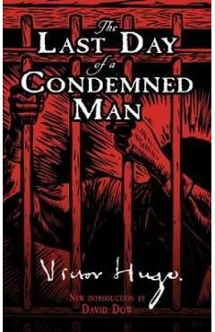 The Last Day of a Condemned Man - Victor Hugo