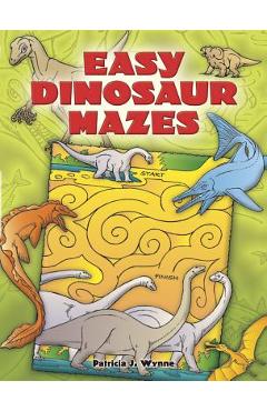 Easy Dinosaur Mazes - Patricia J. Wynne