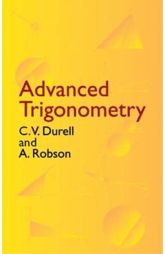 Advanced Trigonometry - C. V. Durell