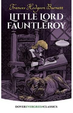 Little Lord Fauntleroy - Frances Hodgson Burnett