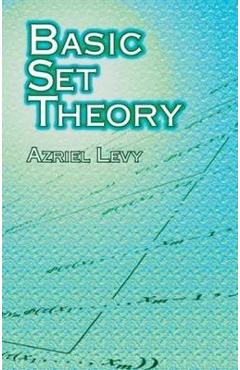 Basic Set Theory - Azriel Levy