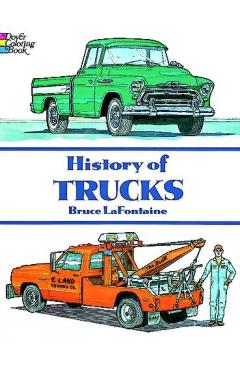 History of Trucks Coloring Book - Bruce Lafontaine