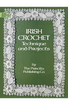 Irish Crochet: Technique and Projects - Priscilla Publishing Co - Imagine 1